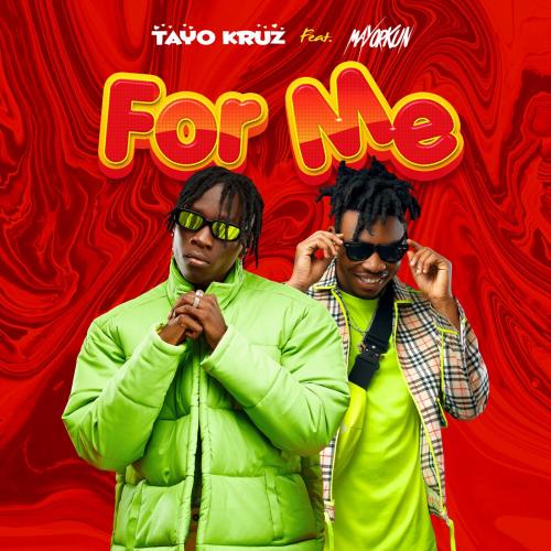Tayo Kruz - For Me Ft. Mayorkun