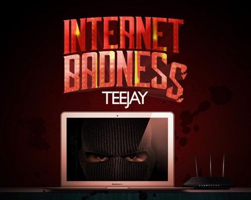 Teejay - Internet Badness