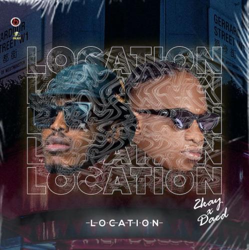 2kay x Daed - Location (Audio/Video)