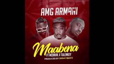 AMG Armani - Maabena Ft. Medikal, Tulenkey
