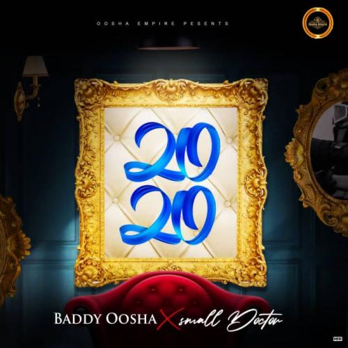 Baddy Oosha Ft. Small Doctor – 2020