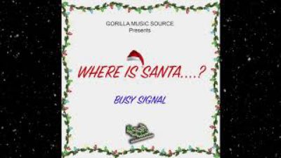 Busy Signal - Where Is Santa