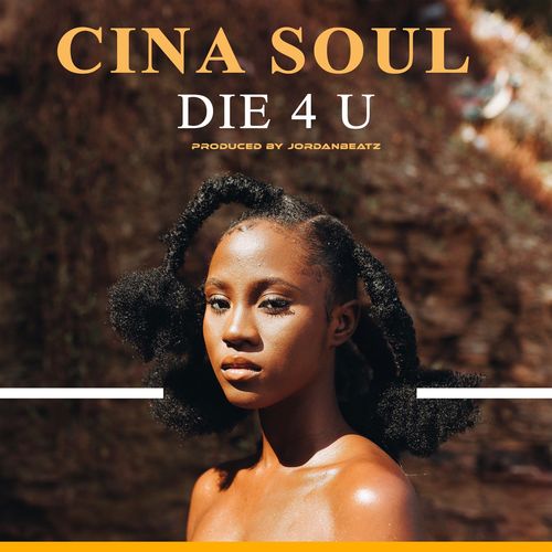 Cina Soul - Die For You (Die 4 U)