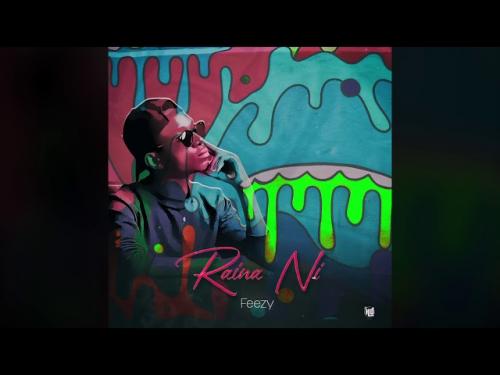 Feezy – Raina Ni