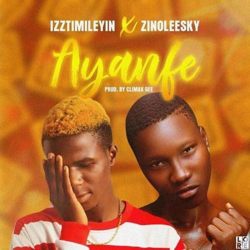 IzzTimilehin (Goldboy TML) Ft. Zinoleesky - Ayanfe
