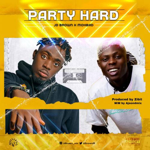 JD Brown Ft. Mohbad - Party Hard