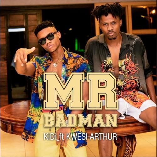 KiDi ft. Kwesi Arthur – Mr Badman