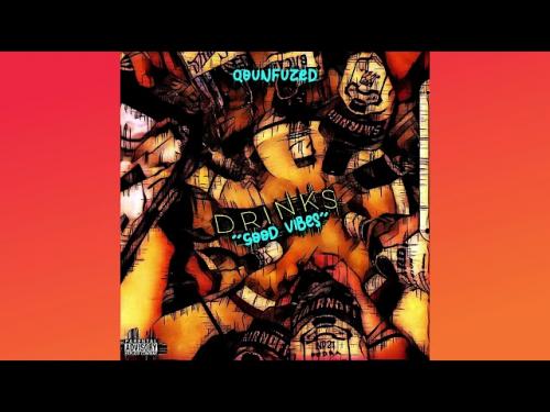Qounfuzed - Drinks / Good Vibes