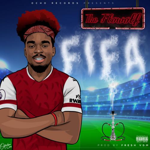 The Flowolf - FIFA (Prod. Fresh VDM)