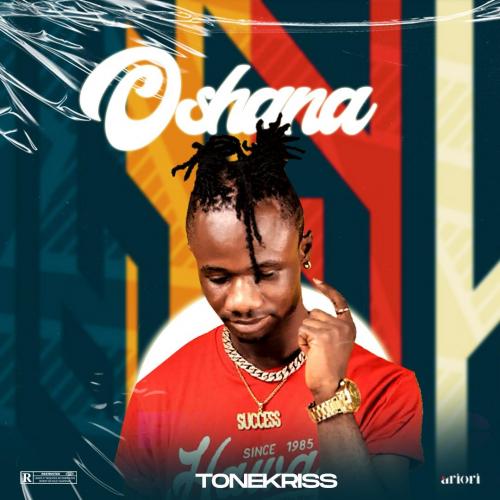 Tonekriss - Oshana (Prod. HorlaGold)