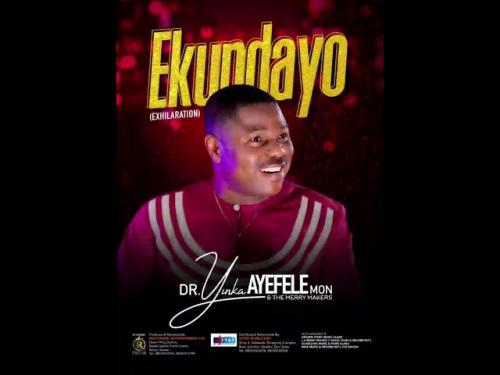Yinka Ayefele – Ekundayo (Track 1,2,3)