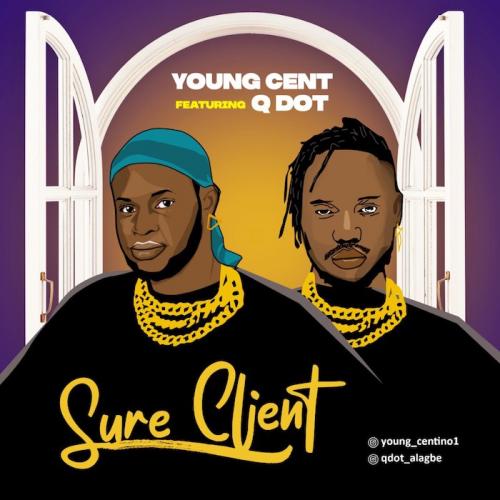 Young Cent Ft. Qdot - Sure Client