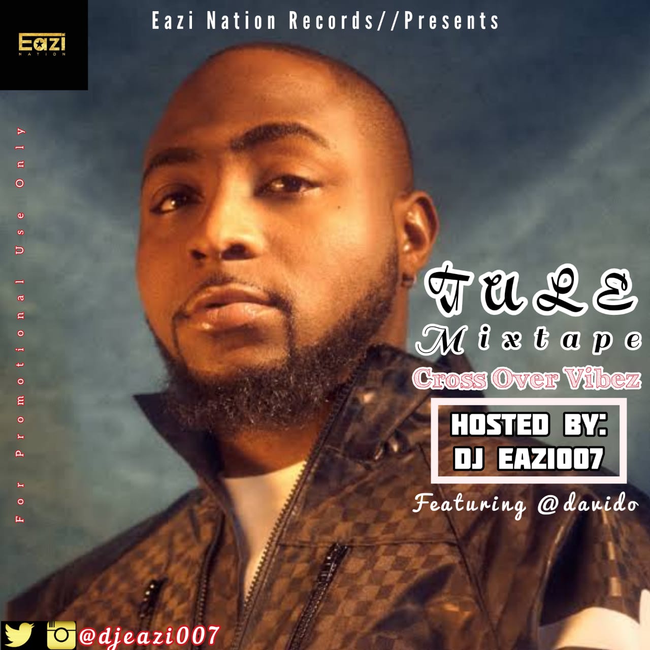 [Mixtape] DJ Eazi 007 - Cross Over Vibez Mix (Tule)