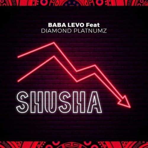 Baba Levo - Shusha Ft. Diamond Platnumz