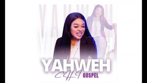 Chi Gospel - Yahweh (Audio / Video)