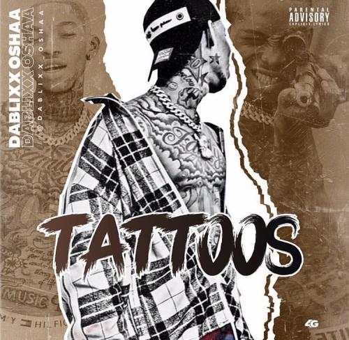 Dablixx Oshaa – Tattoos [Mp3 Download]