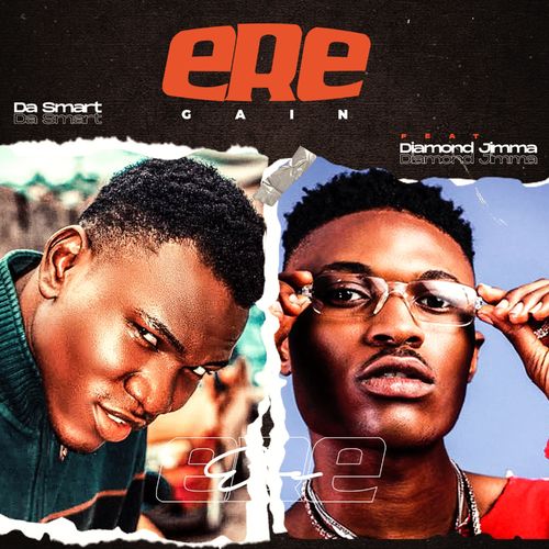 Dasmart – Ere (Gain) Ft. Diamond Jimma