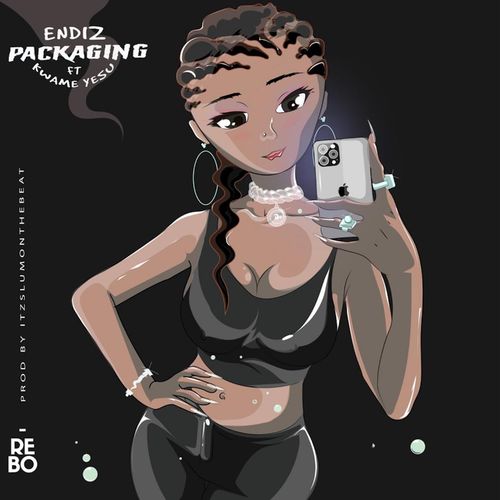 Endiz Ft. Kwame Yesu - Packaging