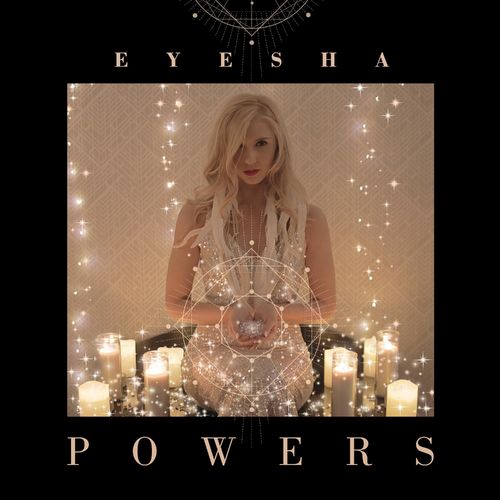 Eyesha - Powers [Audio / Video]