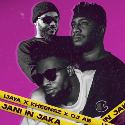 Ijaya – Jani In Jaka Ft. Kheengz, DJ AB