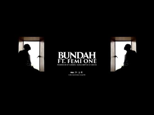 King Kaka - Bundah Ft. Femi One