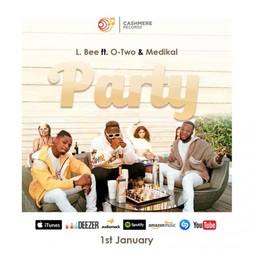 L.Bee - Party Ft. Medikal, Otwo