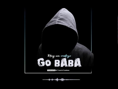 Nay Wamitego - Go Baba