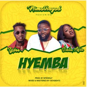 Nimothegod – Hyemba Ft. Sista Afia, YPee [Mp3 Download]