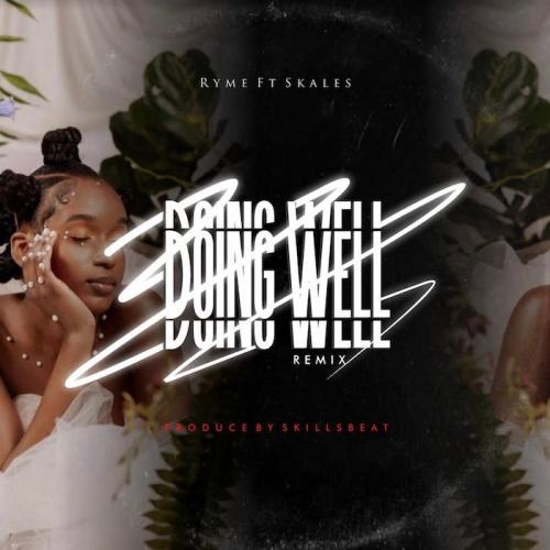 Ryme Ft. Skales - Doing Well (Remix)