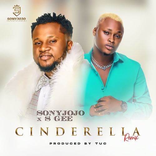 Sonyjojo - Cinderella (Remix) Ft. S Gee