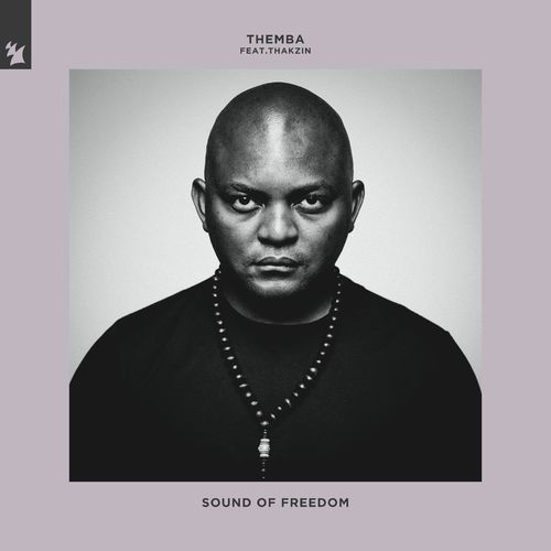 Themba - Sound Of Freedom Ft. DJ Thakzin