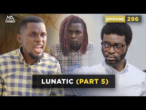 VIDEO: Mark Angel Comedy - LUNATIC Part 5 (Episode 296)