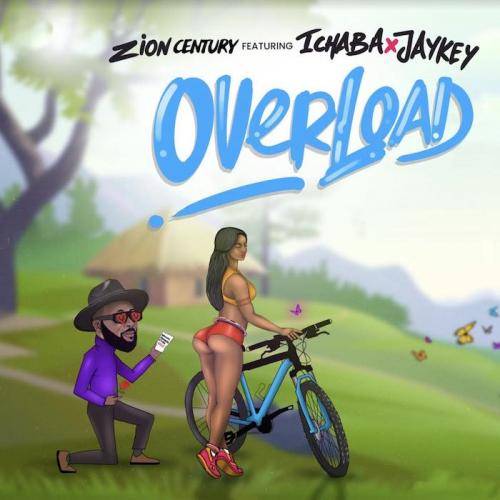 Zion Century – Overload Ft. Ichaba, Jaykey