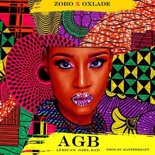 Zoro x Oxlade - African Girl Bad (AGB)