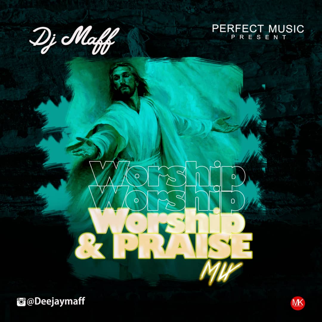[Mixtape] Dj Maff - Worship & Praise Mix