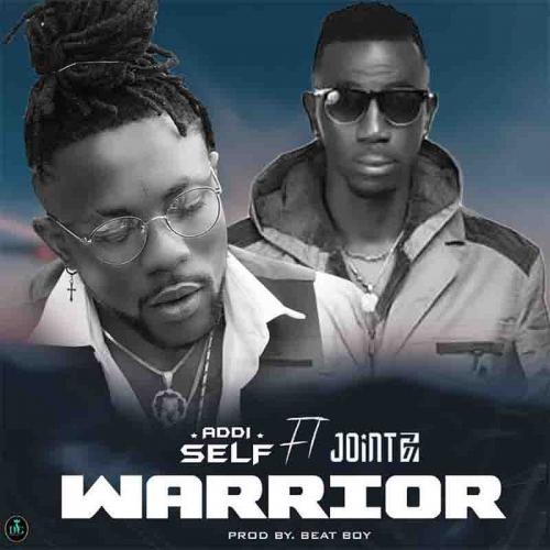 Addi Self - Warrior Ft. Joint 77