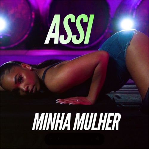 Assi - Minha Mulher