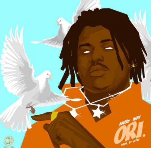 Barry Jhay - Ori (Prod. by Vstix) Mp3 Audio