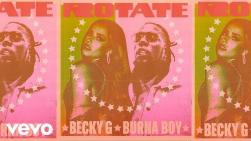 Becky G - Rotate Ft. Burna Boy