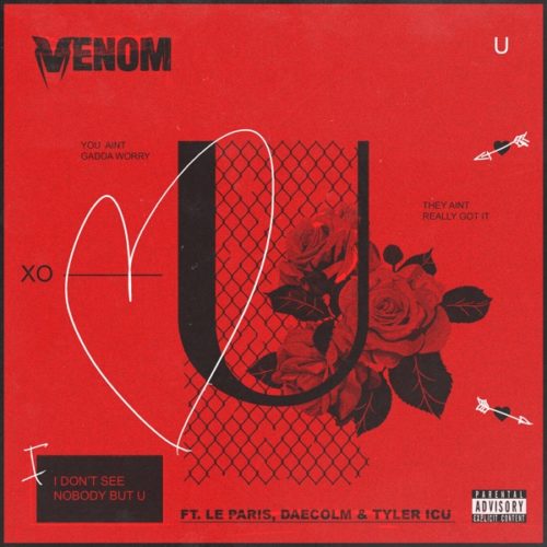 DJ Venom - U Ft. Le Paris, Daecolm, Tyler ICU