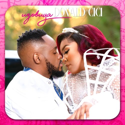 Donald - Uzobuya Ft. Cici
