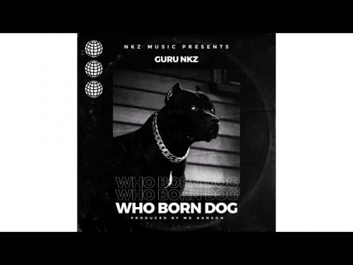 Guru NKZ - Who Born Dog