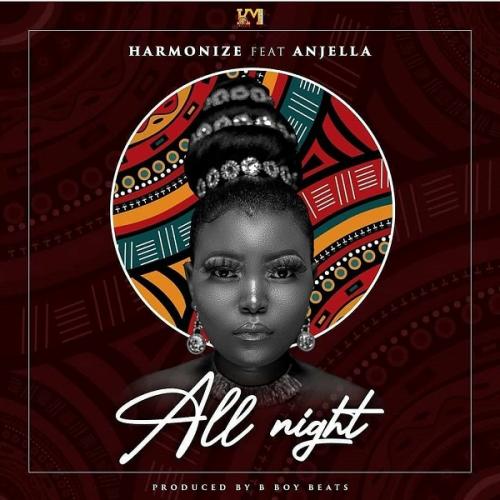 Harmonize - All Night Ft. Anjella