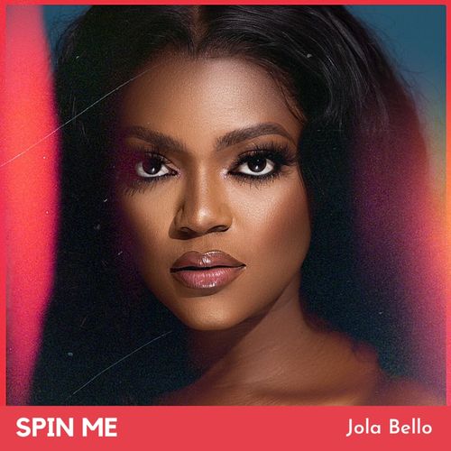 Jola Bello - Spin Me