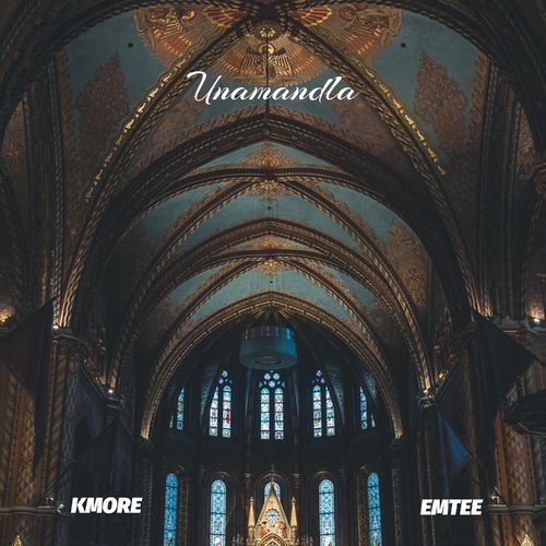 by KMore - Unamandla Ft. Emtee