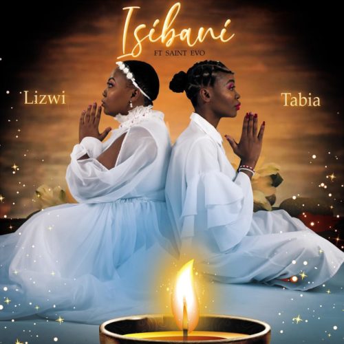 Lizwi & Tabia - Isibani Ft. Saint Evo