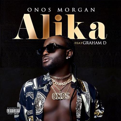Onos Morgan - Alika Ft. Graham D