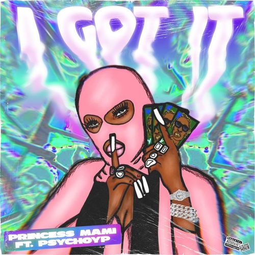 Princess Mami - I Got It Ft. PsychoYP