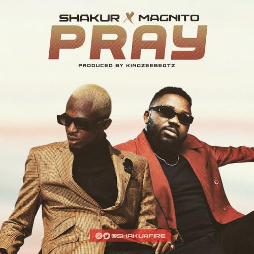 Shakur - Pray Ft. Magnito