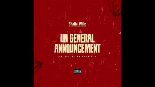 Shatta Wale - UN General Announcement 1 & 2